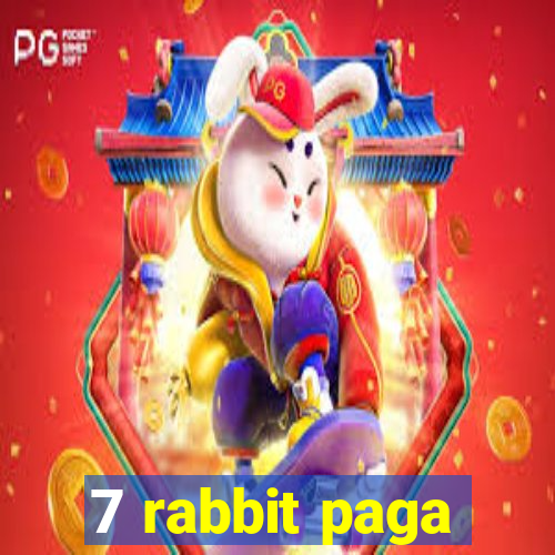 7 rabbit paga